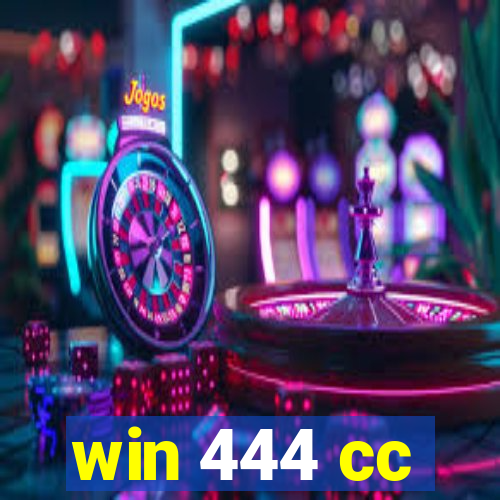 win 444 cc